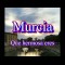 Murcia, que hermosa eres